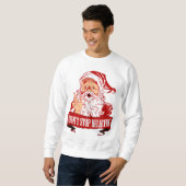Stoppen Sie nicht, an Sankt zu glauben Sweatshirt (Vorne ganz)