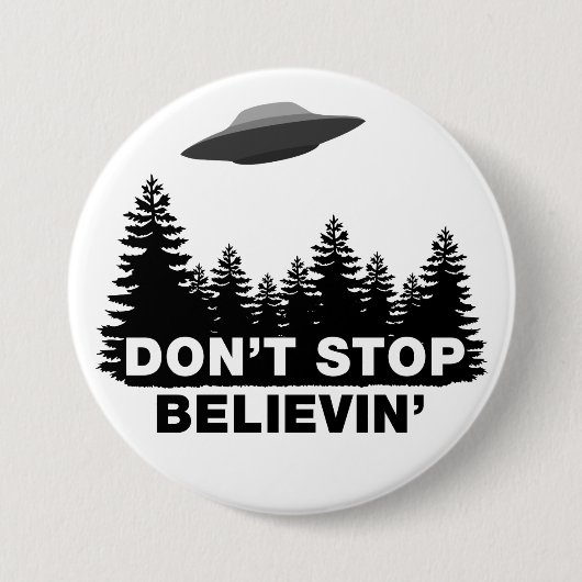 Stoppen Sie nicht Believin (UFO) Button (Vorderseite)
