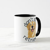 Stoppen Sie nicht die goldene Retriever-Tasse des Tasse (VorderseiteRechts)