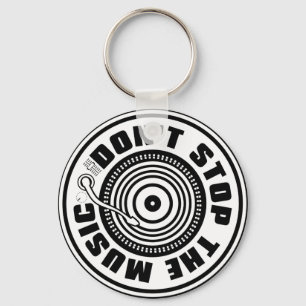 STOPPEN SIE NICHT DIE MUSIK SCHLÜSSELANHÄNGER