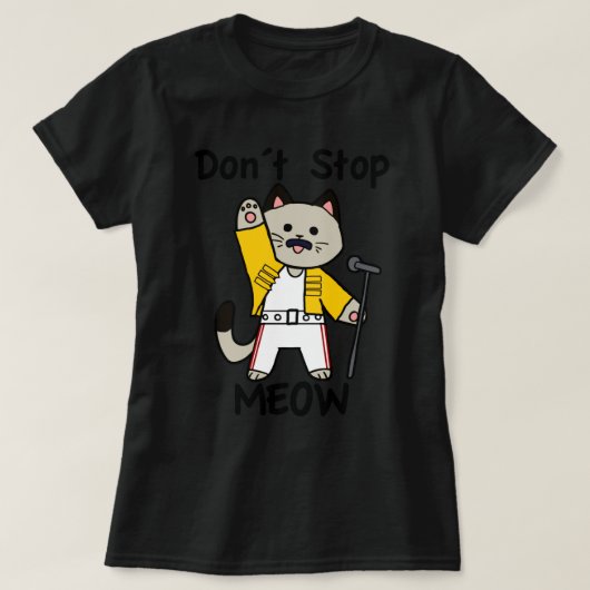 Stoppen Sie nicht Meow T-Shirt (Design vorne)