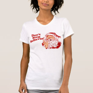 Stoppen Sie nicht zu glauben T-Shirt
