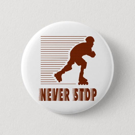 Stoppen Sie nie: Rollerblading Button (Vorderseite)