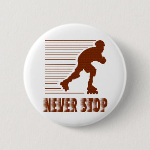 Stoppen Sie nie: Rollerblading Button