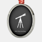 Stoppen Sie nie, Teleskop zu suchen Silbernes Ornament (Links)