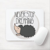 Stoppen Sie nie zu träumen Mousepad (Mit Mouse)
