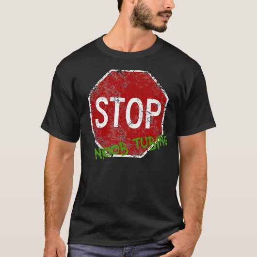 Stoppen Sie Noob Schläuche T-Shirt (Vorderseite)