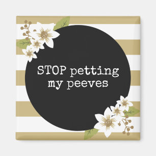 Stoppen Sie Petting mein ärgert lustigen Magneten Magnet
