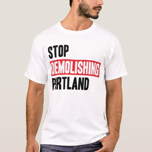 Stoppen Sie, Portland zu demolieren - helle Farben T-Shirt (Vorderseite)