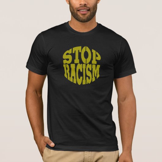 Stoppen Sie Rassismus T-Shirt (Vorderseite)
