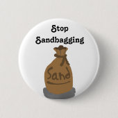 Stoppen Sie Sandbagging-Button Button (Vorderseite)