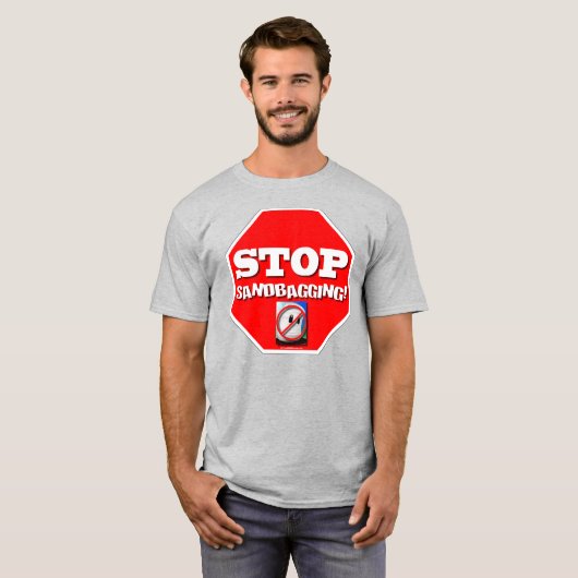 Stoppen Sie Sandbagging! T-Shirt (Vorne ganz)