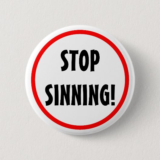 "Stoppen Sie Sinning" Knopf Button (Vorderseite)