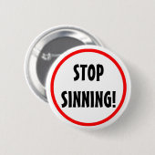 "Stoppen Sie Sinning" Knopf Button (Vorne & Hinten)
