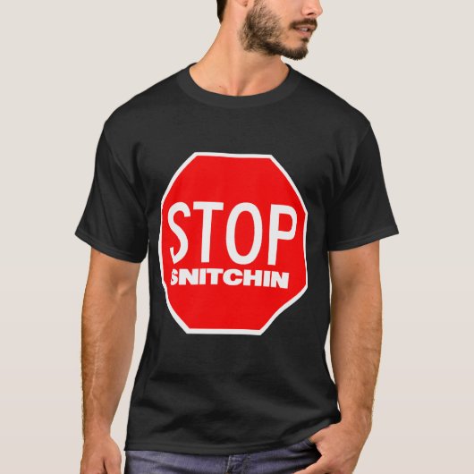 stoppen Sie snitchin T-Shirt (Vorderseite)