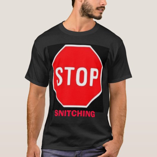stoppen Sie, SNITCHING T-Shirt (Vorderseite)