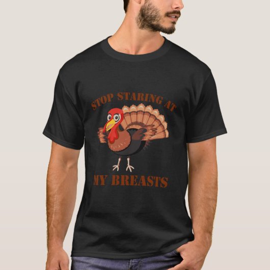 Stoppen Sie Stress an meiner Türkei Brüste Funny T T-Shirt (Vorderseite)