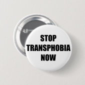 Stoppen Sie transphobia jetzt Button (Vorne & Hinten)