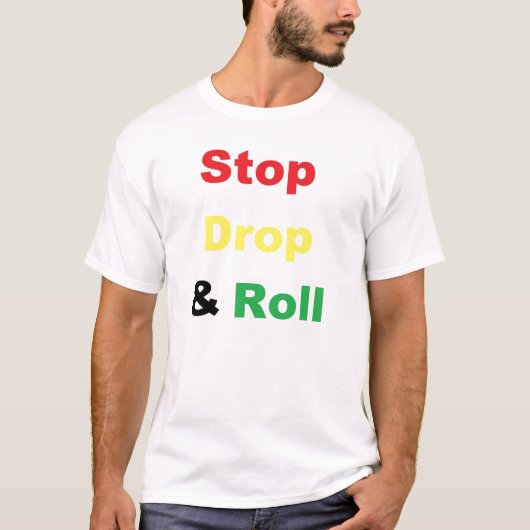 Stoppen Sie Tropfen und rollen Sie T-Shirt (Vorderseite)