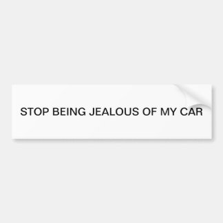 STOPPEN SIE, VON MEINEM AUTO EIFERSÜCHTIG ZU SEIN AUTOAUFKLEBER