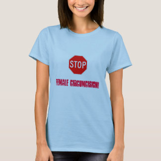 Stoppen Sie weibliche Beschneidung! T-Shirt