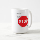 Stoppen Sie Zeichen-Kaffee-Tasse Kaffeetasse (VorderseiteRechts)