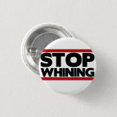 Stoppen Sie zu jammern Button (Vorne & Hinten)