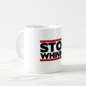 Stoppen Sie zu jammern Kaffeetasse (Vorderseite Links)