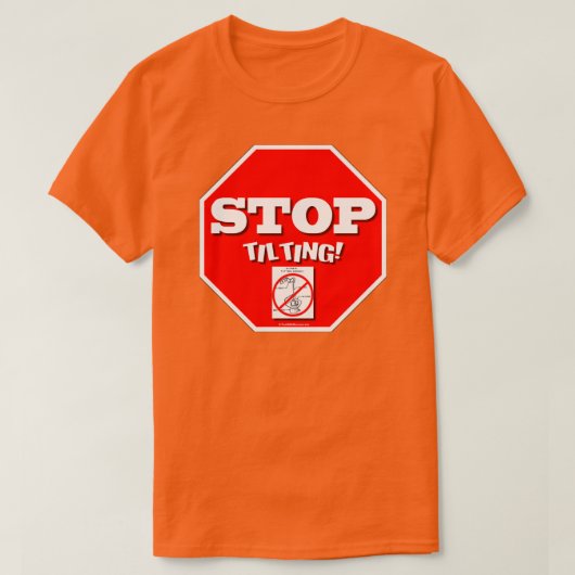 Stoppen Sie zu kippen T-Shirt (Design vorne)