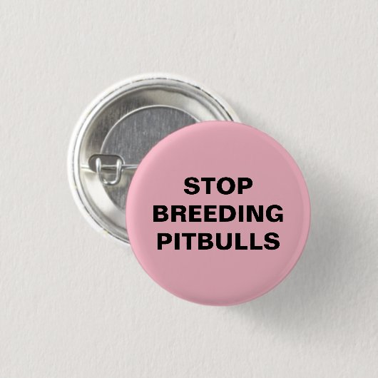 Stoppen Sie züchtenden Pitbulls Knopf (KLEIN) Button (Vorne & Hinten)