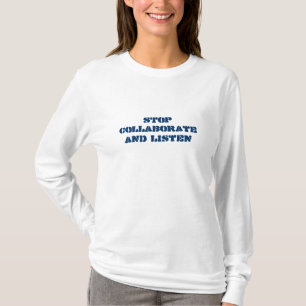 STOPPEN Sie zusammenarbeiten und hören T-Shirt