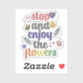 Stoppen und genießen Sie die Blume Aufkleber (Blatt)
