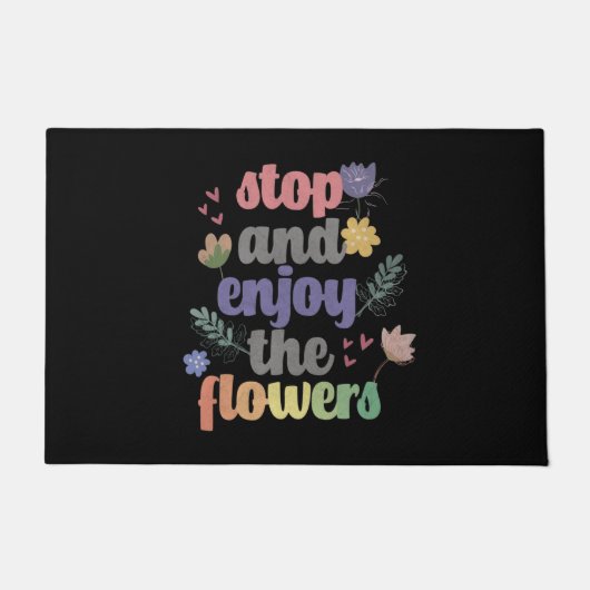 Stoppen und genießen Sie die Blume Fußmatte (Vorderseite)