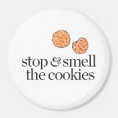 Stoppen und Riechen der Cookies Magnet (Vorne)