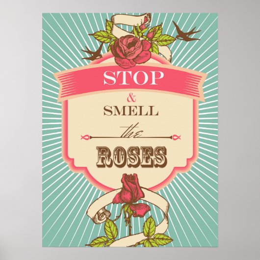 Stoppen und riechen Sie die Rose Pop Inspiration P Poster (Vorne)