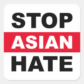 Stoppt asiatischen Hass Anti-Rassismus Slogan Whit Quadratischer Aufkleber