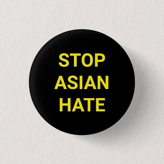 Stoppt asiatisches Hass, schwarz-gelbes Button (Vorderseite)