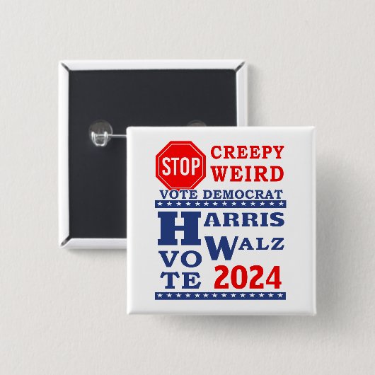 Stoppt Creepy Weird Vote Harris Walz 2024 Abzeiche Button (Vorne & Hinten)