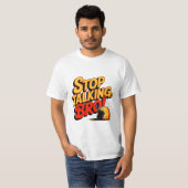 Stoppt das Gespräch Bro - Kühne Haltung T-Shirt (Vorne ganz)
