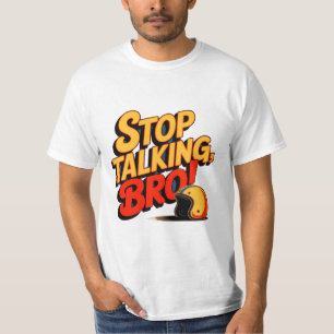 Stoppt das Gespräch Bro - Kühne Haltung T-Shirt