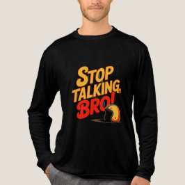 Stoppt das Gespräch Bro - Kühne Haltung Tri-Blend Shirt