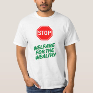 Stoppt das Wohlergehen der Reichen und die Einkomm T-Shirt