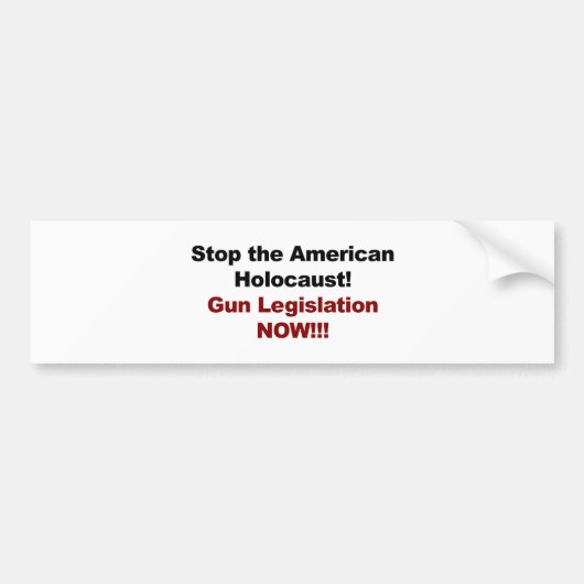 Stoppt den amerikanischen Holocaust! Gun Kontrolle Autoaufkleber (Vorne)