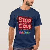 Stoppt den Coup T-Shirt (Vorderseite)