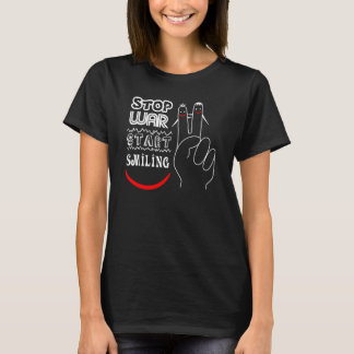 Stoppt den Krieg beginnt zu lächeln Frieden Zeiche T-Shirt