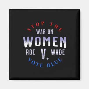 Stoppt den Krieg gegen Frauen schützen Roe V Wade Magnet