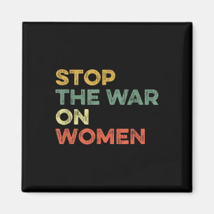 Stoppt den Krieg gegen Frauen weibliche Wahlfrauen Magnet