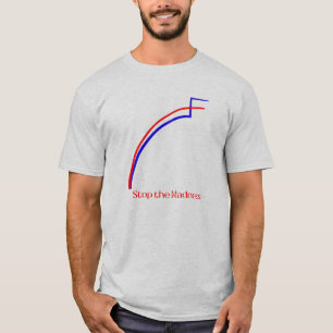 Stoppt den Wahnsinn T-Shirt