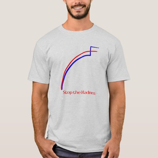 Stoppt den Wahnsinn T-Shirt (Vorderseite)