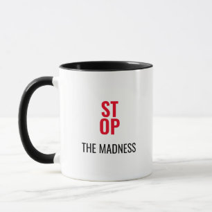 Stoppt den Wahnsinn Zitat Kaffeetasse